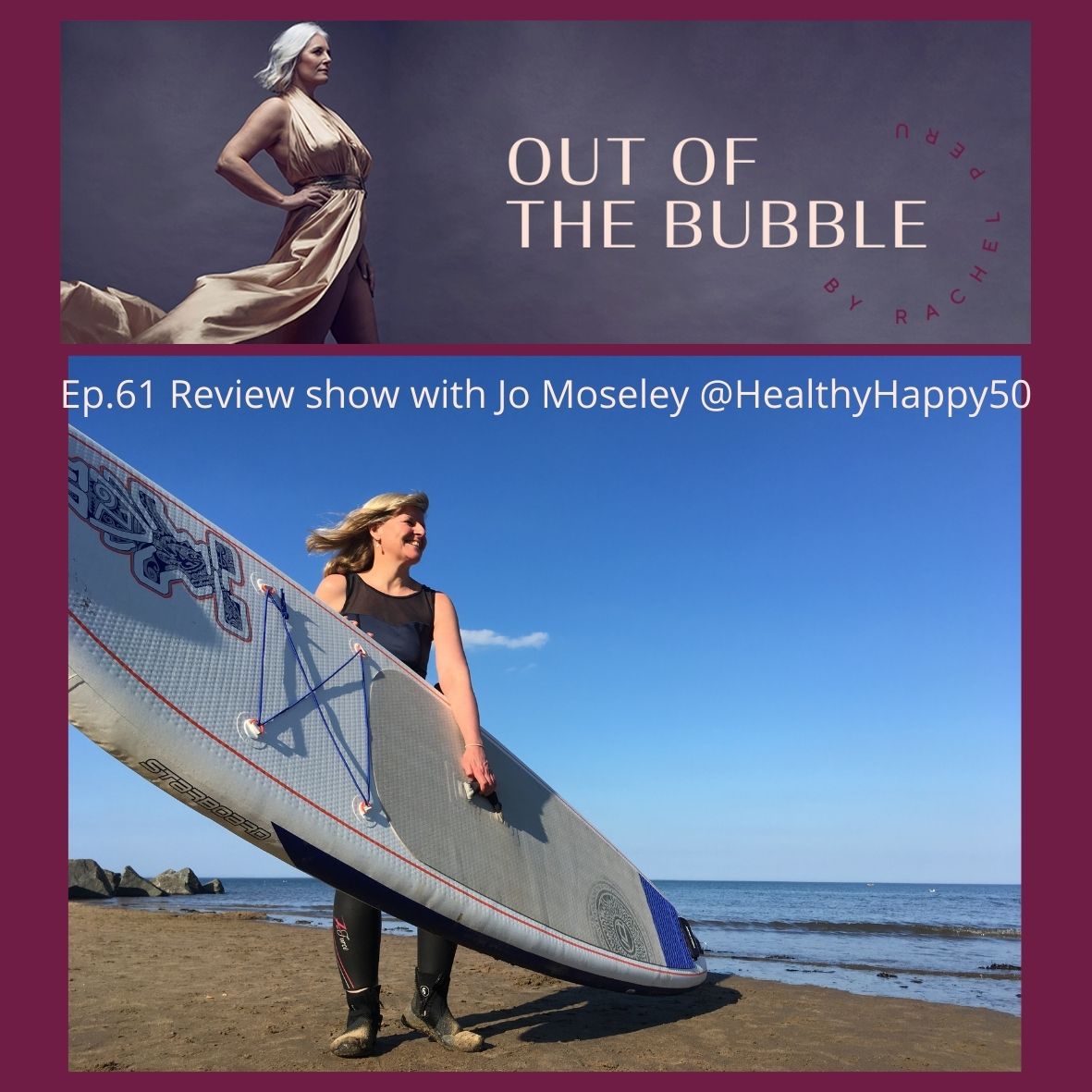 Ep.61- Liberte Free to Be review show with midlife adventurer and Paddle boarder Jo Moseley @Healthyhappy50