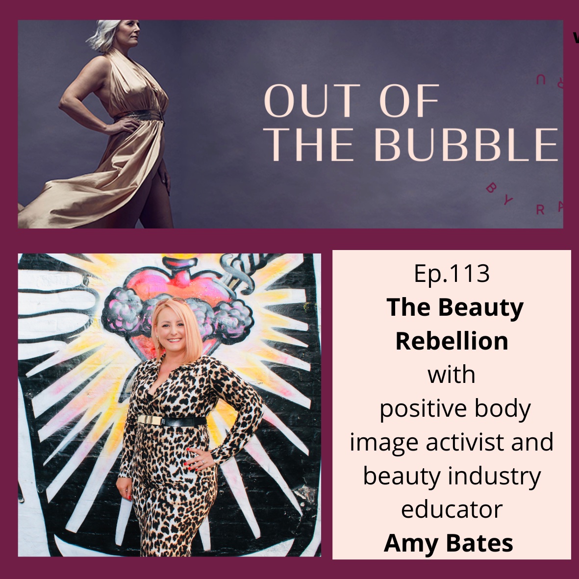 Ep.113 The Beauty Rebellion with positive body image activist, Amy Bates.