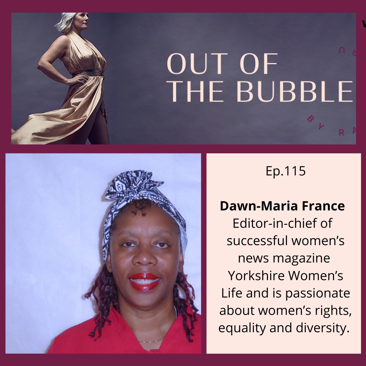 Ep.115.Award-winning journalist Dawn-Maria France with a passion for women's rights, equality and diversity