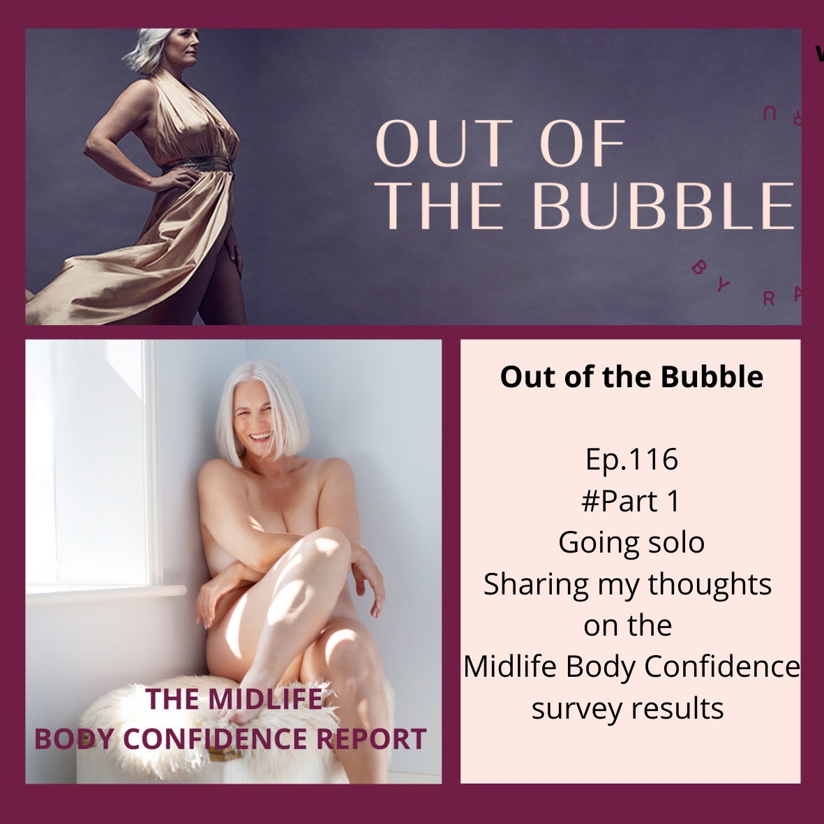 Ep.116 Going solo- Sharing my thoughts on the Midlife Body Confidence survey results
