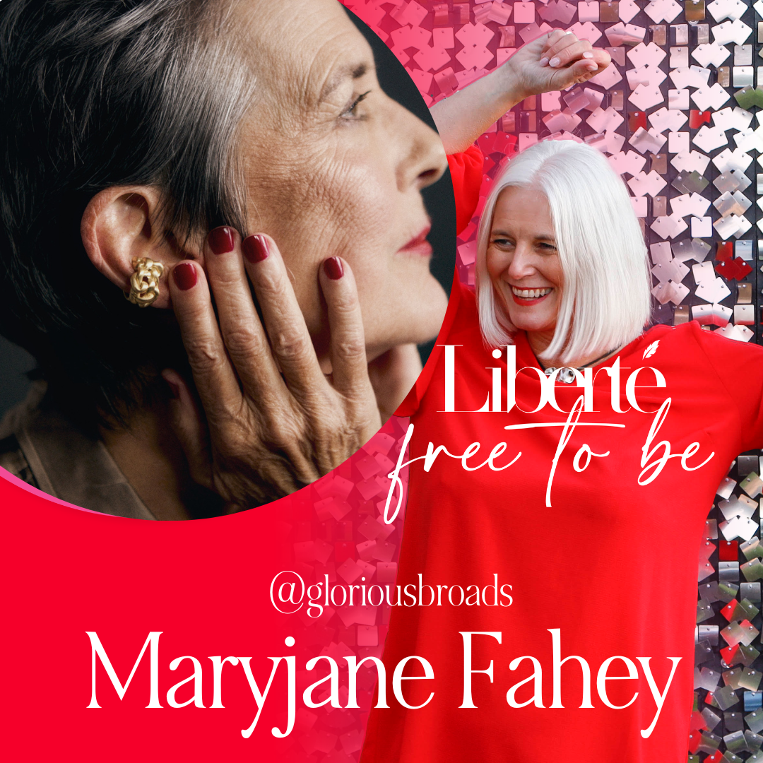Ep.144 What makes a Glorious Broad with founder Maryjane Fahey